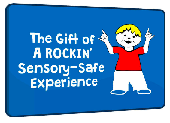 A gift card that reads "The gift of a rockin' sensory-safe experience."